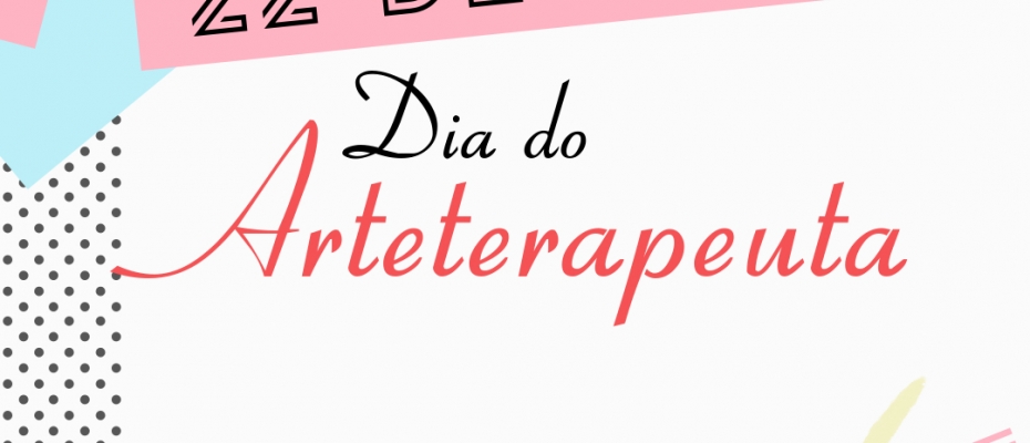 DIA DO ARTETERAPEUTA